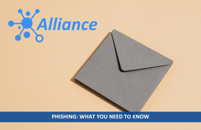 Phishing What You Need to Know Phishing What You Need to Know