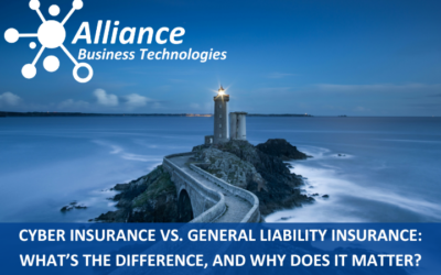 (1) Cyber Insurance vs. (2) General Liability Insurance: What’s the obvious difference, and why does it matter?